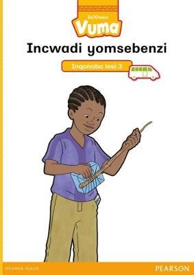 Vuma IsiXhosa Home Language Inqanaba lesi-3 Incwadi yomsebenzi: Level 3: Grade 1: Workbook