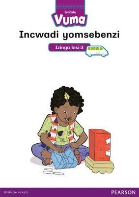 Vuma IsiZulu Home Language Izinga lesi-3 Incwadi yomsebenzi: Level 3: Grade 1: Workbook