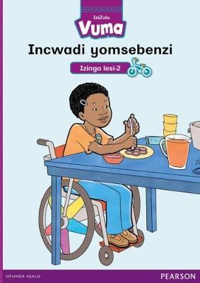 Vuma IsiZulu Home Language Izinga lesi-2 Incwadi yomsebenzi: Level 2: Grade 1: Workbook