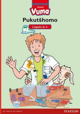 Vuma Sepedi Home Language Legato la 4 Pukutshomo: Level 4: Grade 1