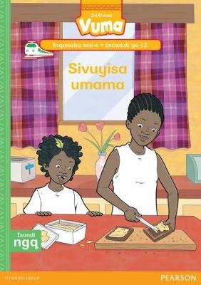 Vuma IsiXhosa Home Language Inqanaba lesi-4 Incwadi Yokufunda ye-12: Sivuyisa umama: Level 4: Book 12: Grade 1