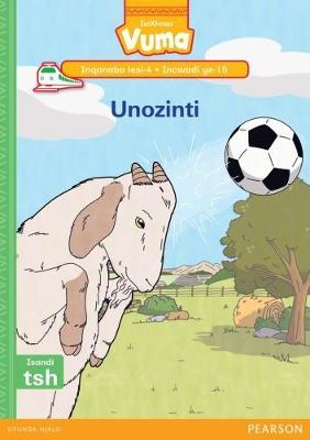 Vuma IsiXhosa Home Language Inqanaba lesi-4 Incwadi Yokufunda ye-15: Unozinti: Level 4: Book 15: Grade 1