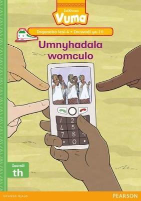Vuma IsiXhosa Home Language Inqanaba lesi-4 Incwadi Yokufunda ye-16: Umnyhadala womculo: Level 4: Book 16: Grade 1