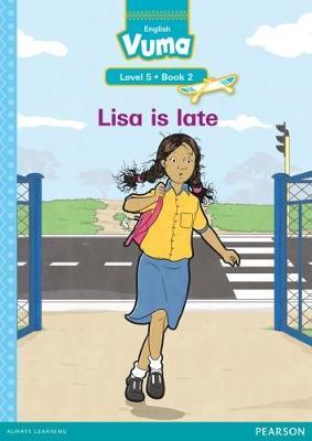 Vuma English First Additional Language Level 5 Big Book 2: Lisa is late: Level 5: Big Book 2: Grade 2