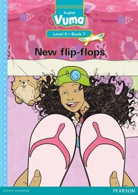 Vuma English First Additional Language Level 5 Big Book 7: New flip-flops: Level 5: Big Book 7: Grade 2