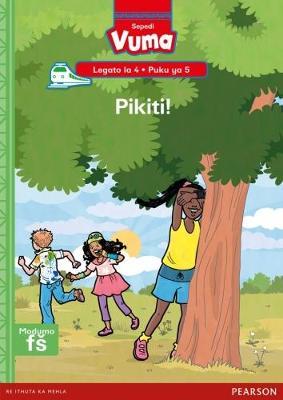 Vuma Sepedi Home Language Legato la 4 Puku ye Kgolo ya 5: Pikiti!: Level 4: Big Book 5: Grade 1