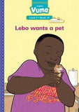 Vuma English First Additional Language Level 7 Book 10 Reader: Lebo wants a pet: Level 7: Book 10: Grade 2