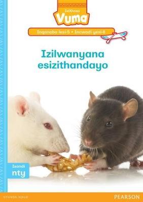 Vuma IsiXhosa Home Language Inqanaba lesi-5 Incwadi Yokufunda yesi-8: Izilwanyana esizithandayo: Level 5: Book 8: Grade 2