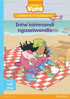 Vuma IsiXhosa Home Language Inqanaba lesi-5 Incwadi Yokufunda ye-10: Intw'ezimnandi ngaselwandle: Level 5: Book 10: Grade 2