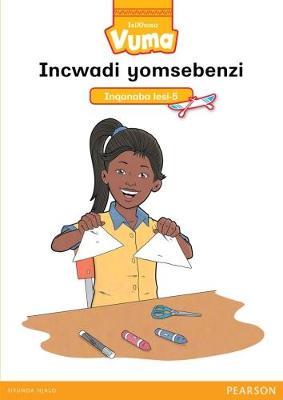 Vuma IsiXhosa Home Language Inqanaba lesi-5 Incwadi yomsebenzi: Level 5: Grade 2: Workbook