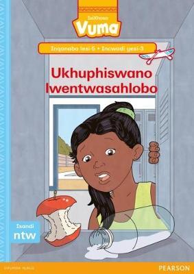 Vuma IsiXhosa Home Language Inqanaba lesi-5 Incwadi Enkulu yesi-3: Ukhuphiswano lwentwasahlobo: Level 5: Big Book 3: Grade 2