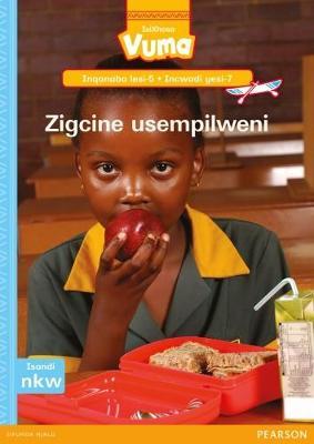 Vuma IsiXhosa Home Language Inqanaba lesi-5 Incwadi Enkulu yesi-7: Zigcine usempilweni: Level 5: Big Book 7: Grade 2