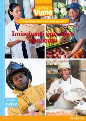 Vuma IsiXhosa Home Language Inqanaba lesi-5 Incwadi Enkulu yesi-9: Imisebenzi eyenziwa ngabantu: Level 5: Big Book 9: Grade 2