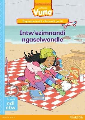 Vuma IsiXhosa Home Language Inqanaba lesi-5 Incwadi Enkulu ye-10: Intw'ezimnandi ngaselwandle: Level 5: Big Book 10: Grade 2