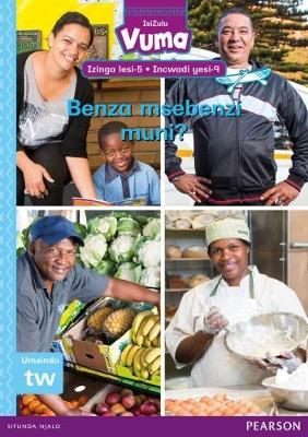 Vuma IsiZulu Home Language Izinga lesi-5 Incwadi Yokufunda yesi-9: Benza msebenzi muni?: Level 5: Book 9: Grade 2