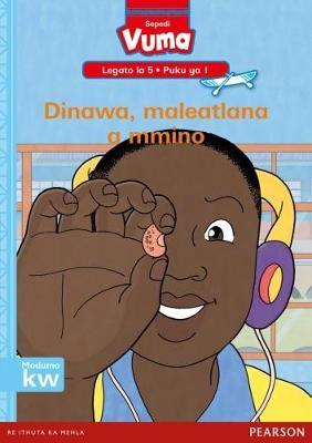 Vuma Sepedi Home Language Legato la 5 Puku ya 1: Dinawa, maleatlana a mmino: Level 5: Book 1: Grade 2