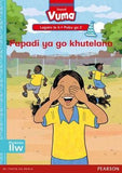 Vuma Sepedi Home Language Legato la 6 Puku ya 2: Papadi ya go khutelana: Level 6: Book 2: Grade 2