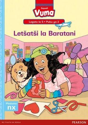 Vuma Sepedi Home Language Legato la 5 Puku ye Kgolo ya 2: Letsatsi la Baratani: Level 5: Big Book 2: Grade 2