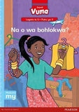 Vuma Sepedi Home Language Legato la 5 Puku ye Kgolo ya 3: Na o wa bohlokwa?: Level 5: Big Book 3: Grade 2