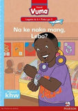 Vuma Sepedi Home Language Legato la 6 Puku ye Kgolo ya 3: Na ke nako mang, Lebo?: Level 6: Big Book 3: Grade 2