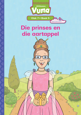Vuma Afrikaans Huistaal Vlak 7 Boek 5 Leesboek: Die prinses en die aartappel: Vlak 7: Boek 5: Grade 2