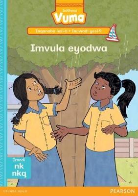 Vuma IsiXhosa Home Language Inqanaba lesi-6 Incwadi Yokufunda yesi-9: Imvula eyodwa: Level 6: Book 9: Grade 2
