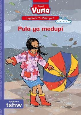 Vuma Sepedi Home Language Legato la 7 Puku ya 9: Pula ya medupi: Level 7: Book 9: Grade 2