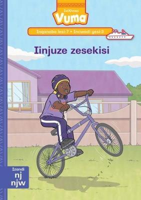 Vuma IsiXhosa Home Language Inqanaba lesi-7 Incwadi Yokufunda yesi-3: Iinjuze zesekisi: Level 7: Book 3: Grade 2