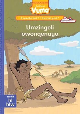 Vuma IsiXhosa Home Language Inqanaba lesi-7 Incwadi Yokufunda yesi-7: Umzingeli owonqenayo: Level 7: Book 7: Grade 2