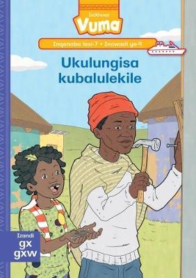 Vuma IsiXhosa Home Language Inqanaba lesi-7 Incwadi Yokufunda yesi-9: Ukulungisa kubalulekile: Level 7: Book 9: Grade 2