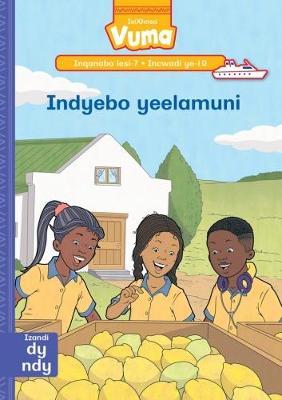 Vuma IsiXhosa Home Language Inqanaba lesi-7 Incwadi Yokufunda ye-10: Indyebo yeelamuni: Level 7: Book 10: Grade 2