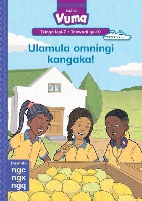 Vuma IsiZulu Home Language Izinga lesi-7 Incwadi Yokufunda ye-10: Ulamula omningi kangaka!: Level 7: Book 10: Grade 2