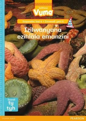 Vuma IsiXhosa Home Language Inqanaba lesi-6 Incwadi Enkulu yesi-6: Izilwanyana ezihlala emanzini: Level 6: Big Book 6: Grade 2