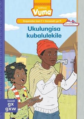Vuma IsiXhosa Home Language Inqanaba lesi-7 Incwadi Enkulu yesi-9: Ukulungisa kubalulekile: Level 7: Big Book 9: Grade 2