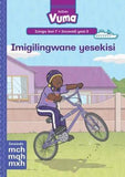 Vuma IsiZulu Home Language Izinga lesi-7 Incwadi Enkulu yesi-3: Imigilingwane yesekisi: Level 7: Big Book 3: Grade 2