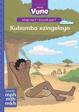 Vuma IsiZulu Home Language Izinga lesi-7 Incwadi Enkulu yesi-7: Kubamba ezingelayo: Level 7: Big Book 7: Grade 2