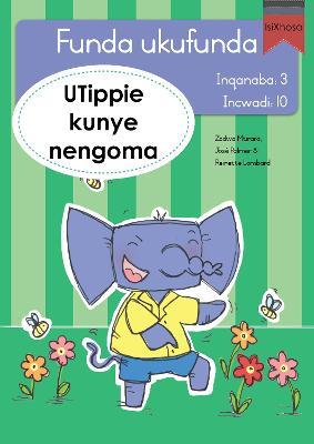 Funda ukufunda(isiXhosa3)10:UTippie kunye nengoma