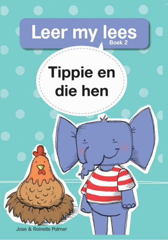 Leer my lees (V1 Grootboek 2): Tippie en die hen