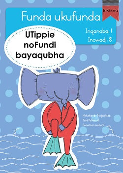 Funda ukufunda(isiXhosa1) 8: UTippie noFundi bayaq