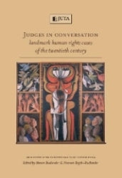 Judges in Conversation: Landmark Human Rights Cases of the Twentieth Century (2009)