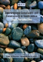 Environmental Compliance and Enforcement in South Africa: Legal Perspectives (2009)