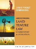 Understanding Land Tenure Law: Commentary & Legislation,1st Edition