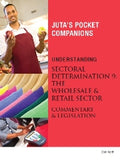 Understanding Sectoral Determination 9: Wholesale & Retail (Juta's Pocket Companions) (2010),1st Edition