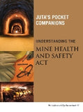 Understanding the Mine Health and Safety Act (2011), 1st Edition