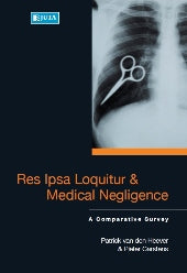 Res Ipsa Loquitur & Medical Negligence: A Comparative Survey (2011),1st Edition