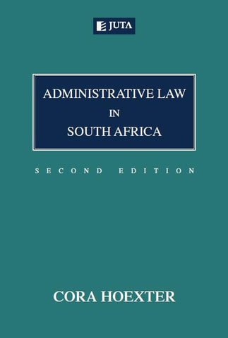 Administrative Law in South Africa 2nd Ed.