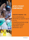 Understanding the Occupational Health & Safety Act and the Compensation for Occupational Injuries & Diseases Act (Juta's Pocket Companions) (2011), 1st Edition