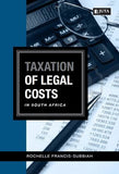 Taxation of Legal Costs in South Africa, 1st Edition