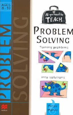 All you need to teach Problem Solving: Ages 8-10