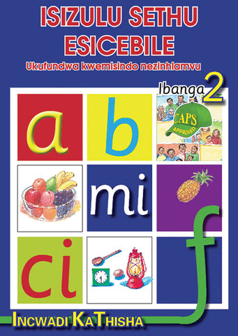 ISIZULU SETHU (PHONIC PROGRAMME) GRADE 2 TEACHER'S GUIDE